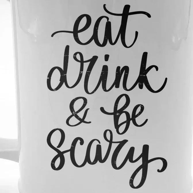 Eat Drink And Be Scary Funny Halloween Party Front & Back Beer Stein