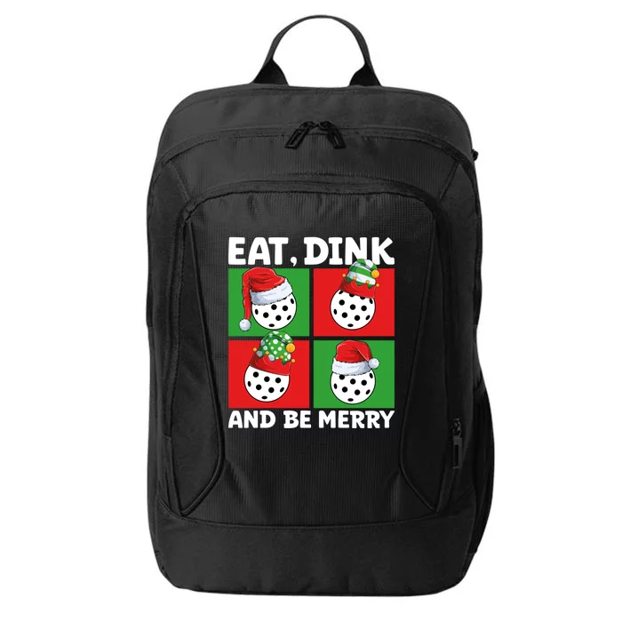 Eat Dink And Be Merry Cute Gift Holiday Pickleball Sport Lover Gift City Backpack