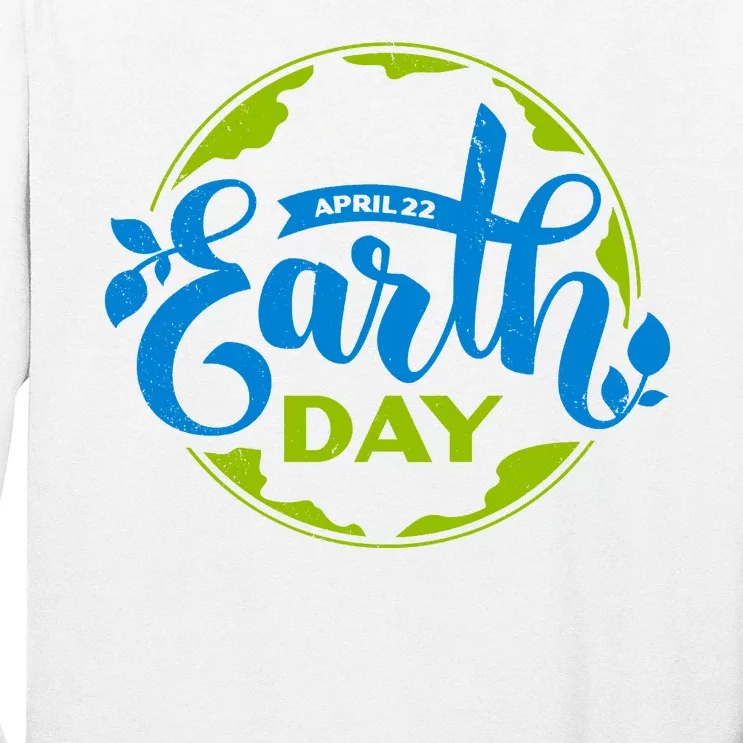 Earth Day April 22nd Awareness Long Sleeve Shirt