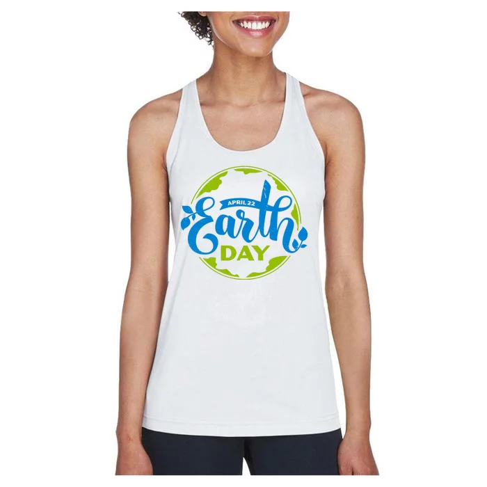 Earth Day April 22nd Awareness Women's Racerback Tank