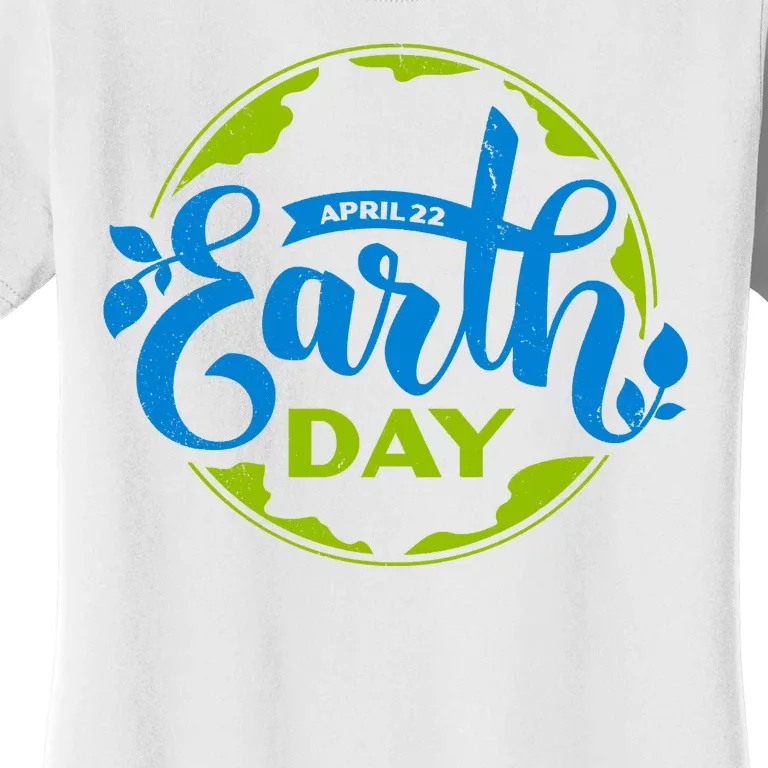 Earth Day April 22nd Awareness Women's T-Shirt