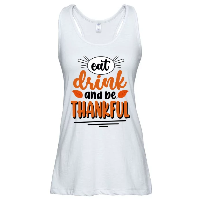 Eat Drink And Be Thankful Thanksgiving Ladies Essential Flowy Tank