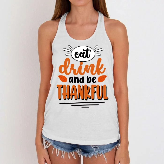 Eat Drink And Be Thankful Thanksgiving Women's Knotted Racerback Tank