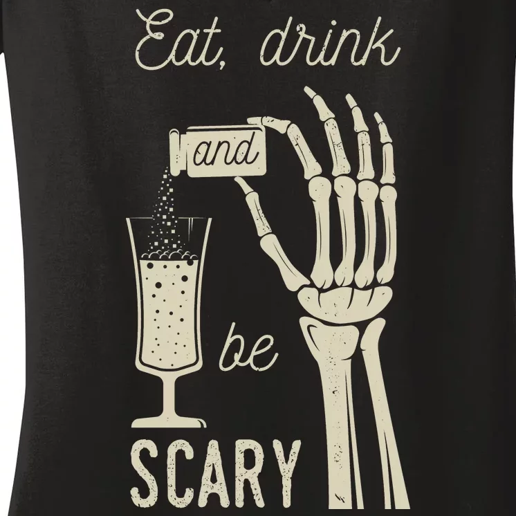 Eat Drink And Be Scary Halloween Party Design Women's V-Neck T-Shirt