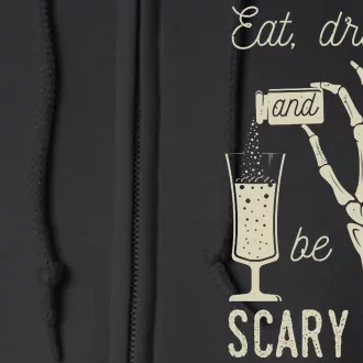 Eat Drink And Be Scary Halloween Party Design Full Zip Hoodie