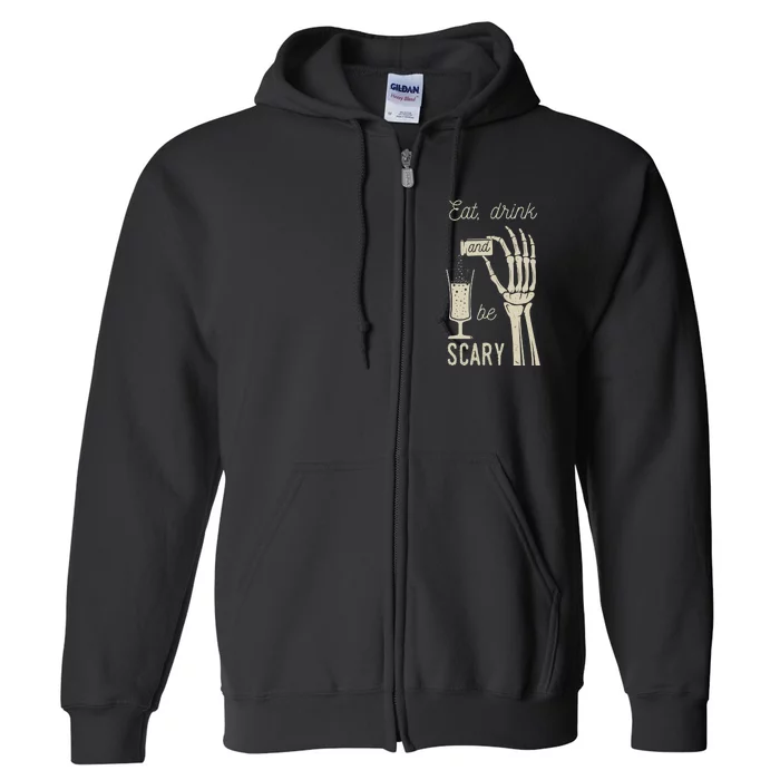 Eat Drink And Be Scary Halloween Party Design Full Zip Hoodie