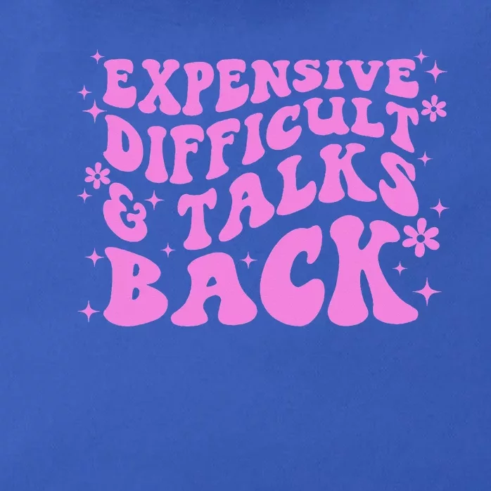 Expensive Difficult And Talks Back Zip Tote Bag