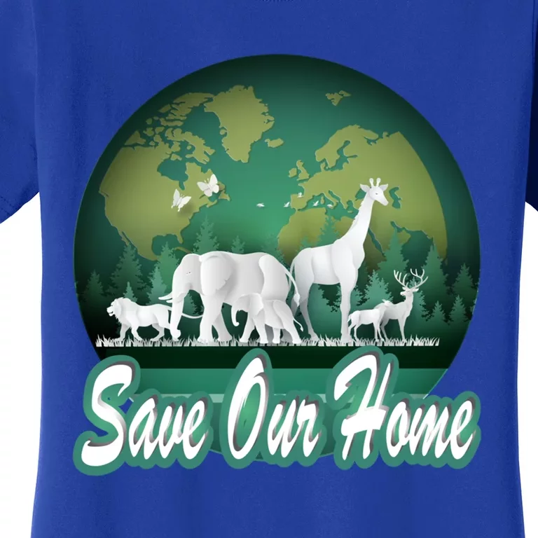 Earth Day Animals Wildlife Conservation Save Our Home Funny Gift Cute Gift Women's T-Shirt