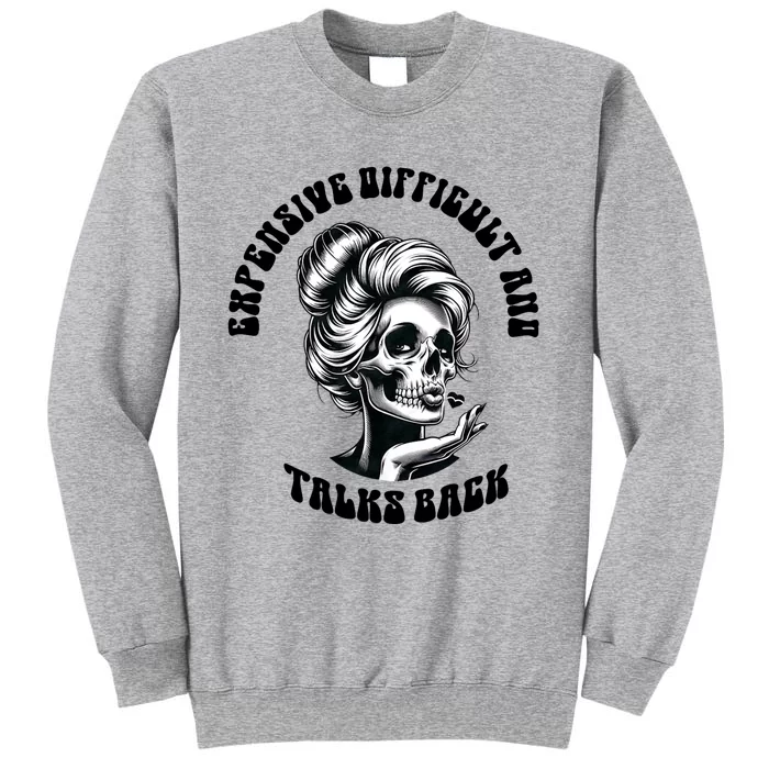 Expensive Difficult And Talks Back Messy Bun Mothers Day Tall Sweatshirt