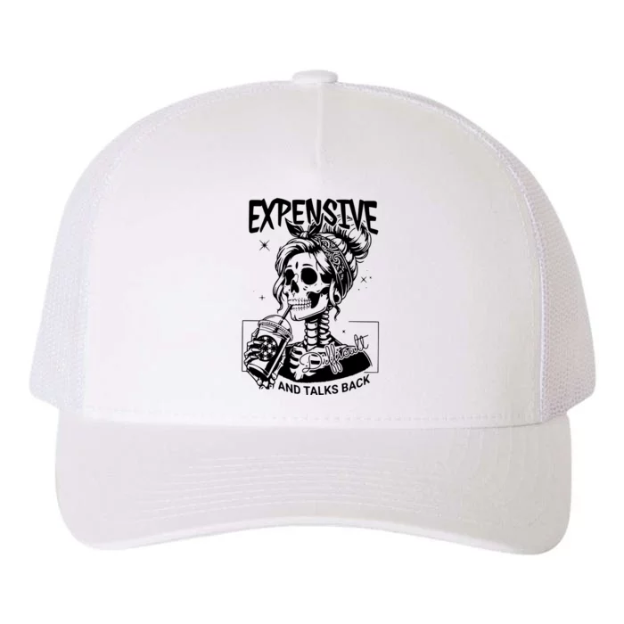 Expensive Difficult And Talks Back Yupoong Adult 5-Panel Trucker Hat