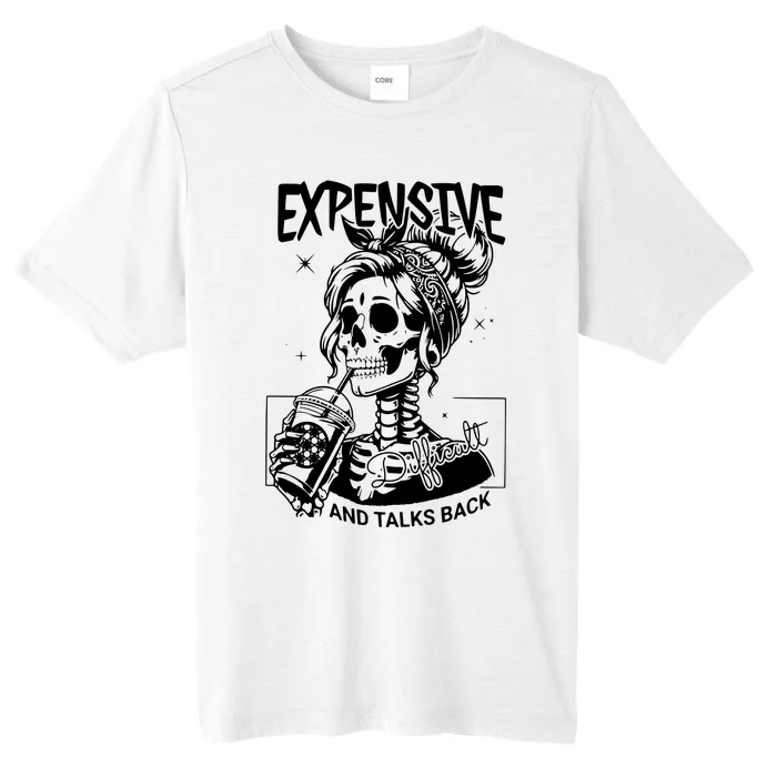 Expensive Difficult And Talks Back ChromaSoft Performance T-Shirt