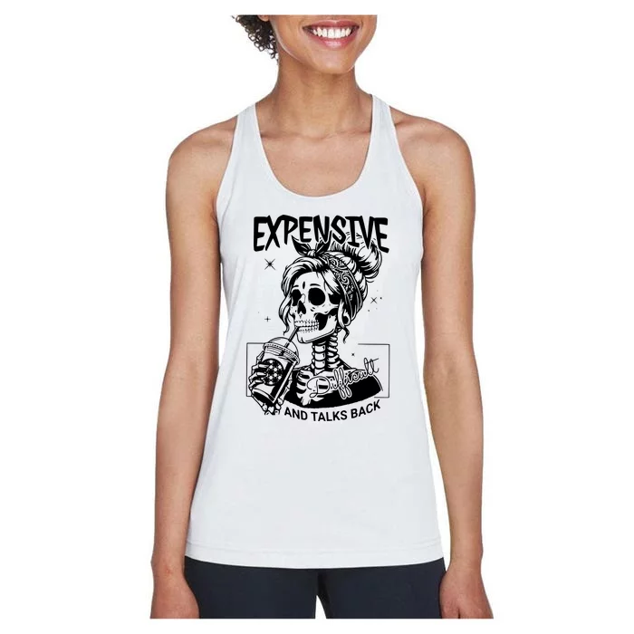 Expensive Difficult And Talks Back Women's Racerback Tank