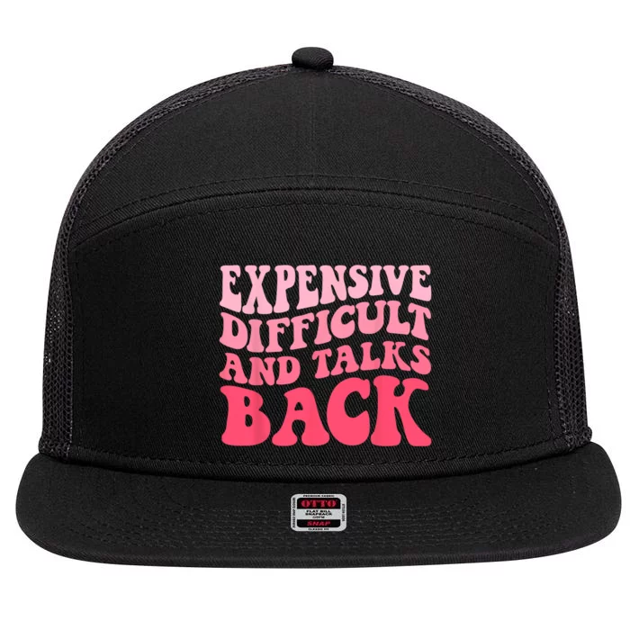 Expensive Difficult And Talks Back Mothers Day Mom Life 7 Panel Mesh Trucker Snapback Hat