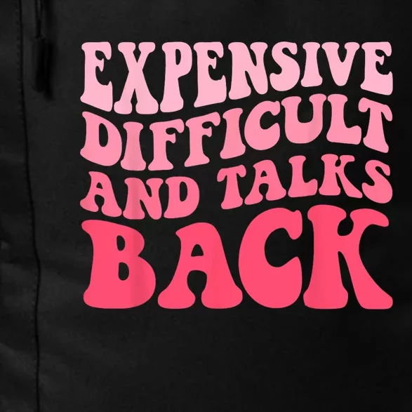 Expensive Difficult And Talks Back Mothers Day Mom Life Daily Commute Backpack