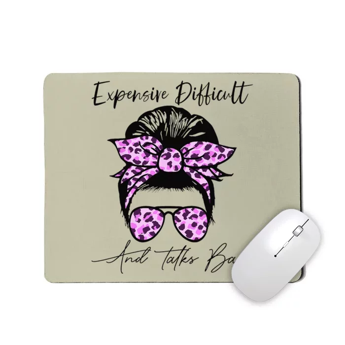 Expensive Difficult And Talks Back Messy Bun Leopard Pattern Mousepad