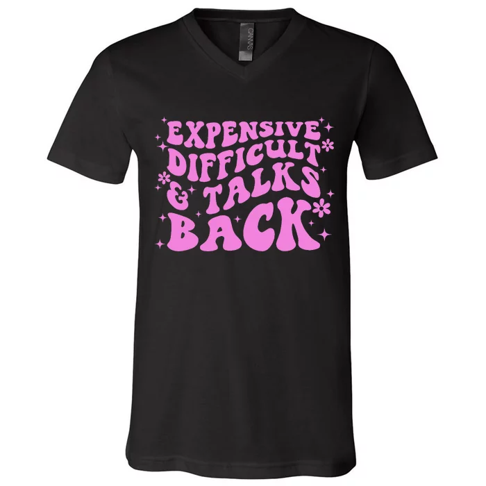 Expensive Difficult And Talks Back V-Neck T-Shirt