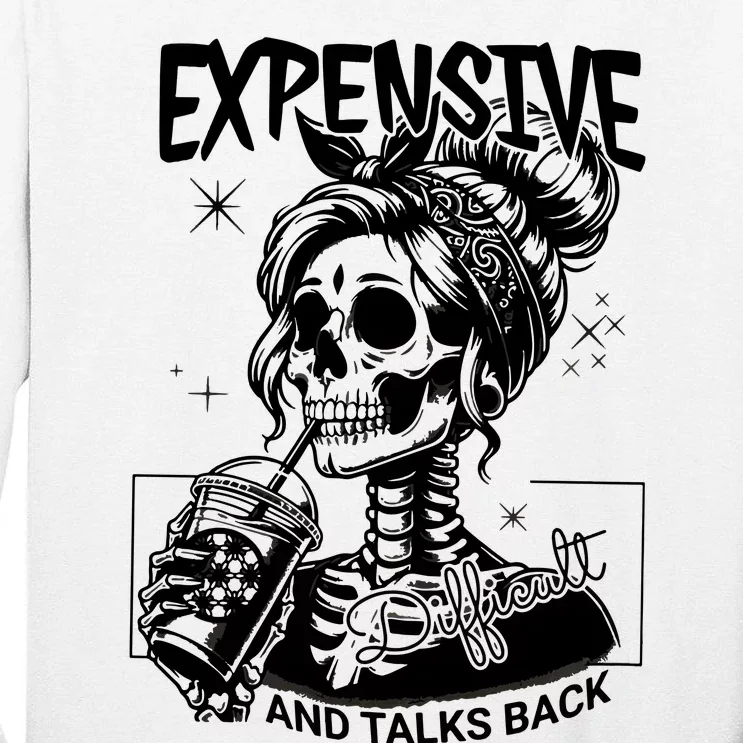 Expensive Difficult And Talks Back Tall Long Sleeve T-Shirt