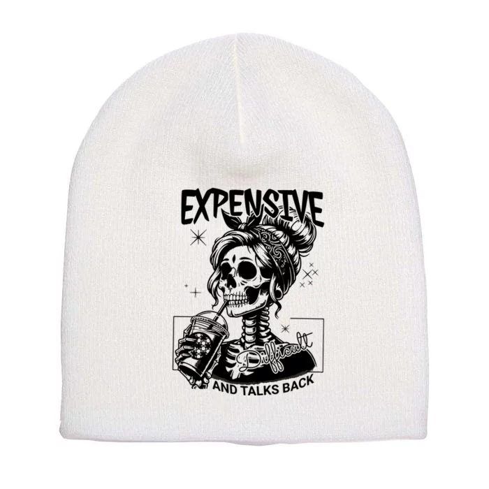 Expensive Difficult And Talks Back Short Acrylic Beanie