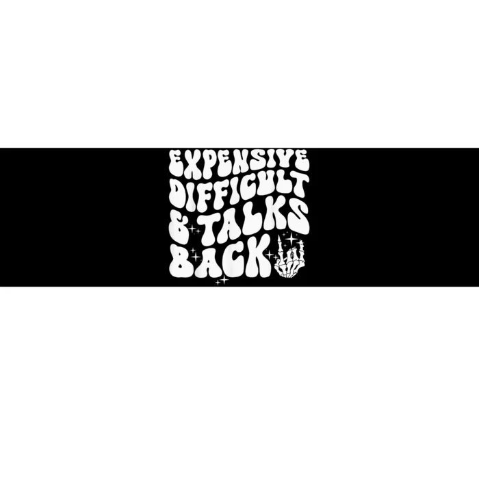 Expensive Difficult And Talks Back Groovy Bumper Sticker