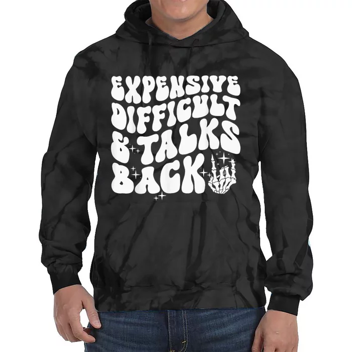 Expensive Difficult And Talks Back Groovy Tie Dye Hoodie