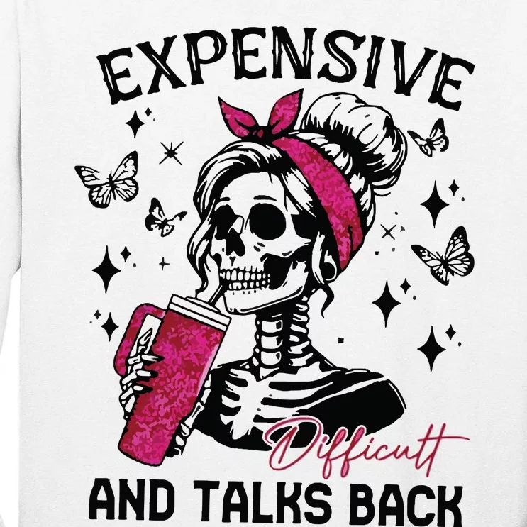 Expensive Difficult And Talks Back Tall Long Sleeve T-Shirt