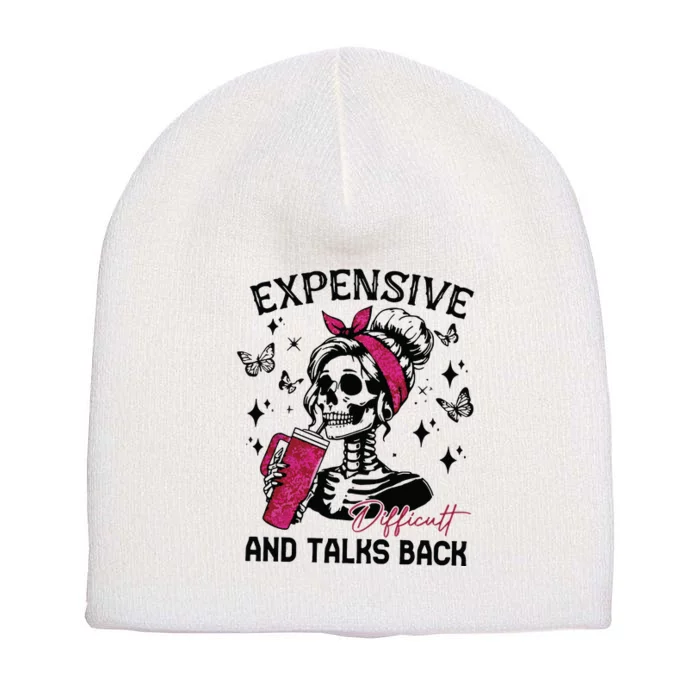 Expensive Difficult And Talks Back Short Acrylic Beanie