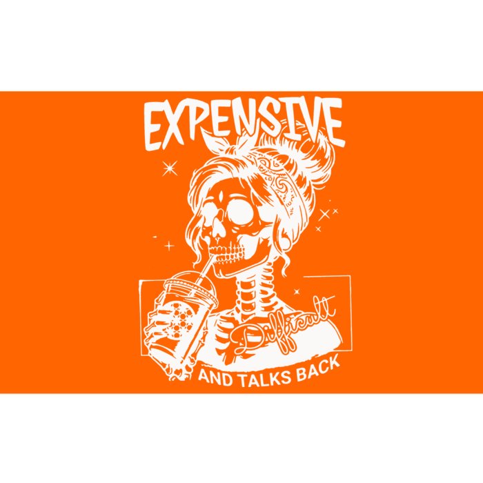 Expensive Difficult And Talks Back Bumper Sticker