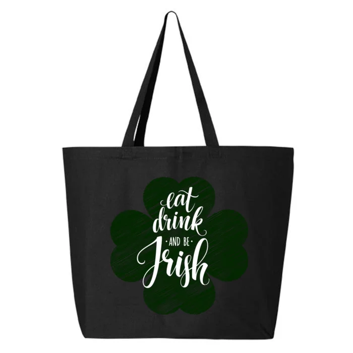 Eat Drink And Be Irish Saint Patricks 25L Jumbo Tote