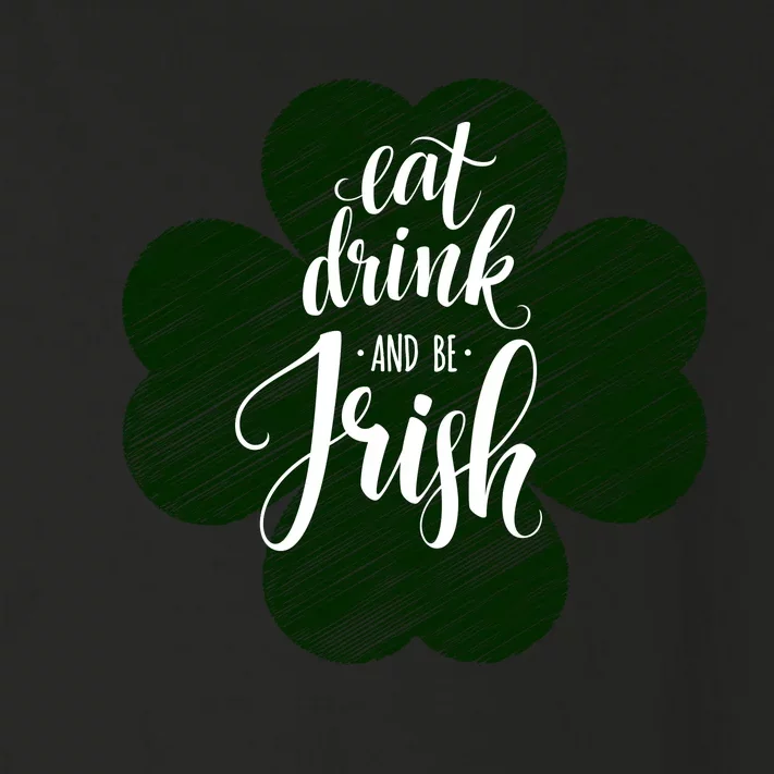 Eat Drink And Be Irish Saint Patricks Toddler Long Sleeve Shirt