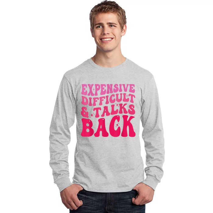 Expensive Difficult And Talks Back Funny Mother's Day Groovy Long Sleeve Shirt