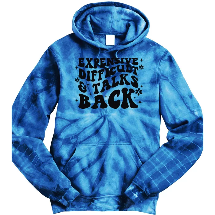 Expensive Difficult And Talks Back Mothers Day Mom Life Tie Dye Hoodie