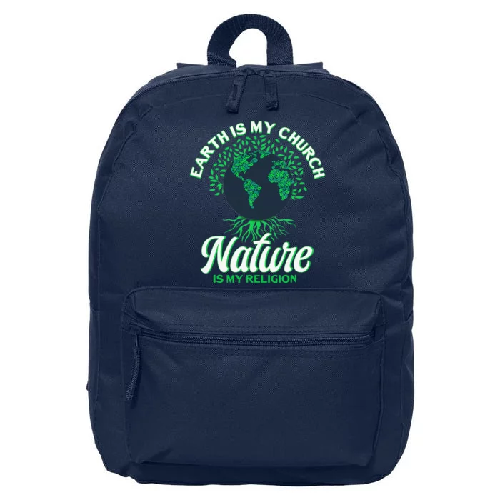 Earth Day April 22 Nature Is My Religion Earth Is My Church 16 in Basic Backpack