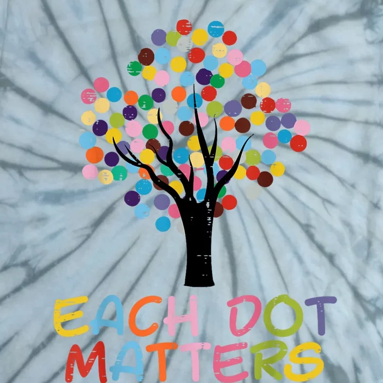 Each Dot Art Matters Tree Dots Day Tie-Dye T-Shirt