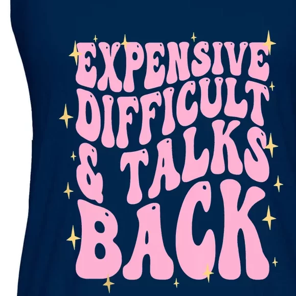 Expensive Difficult And Talks Back Ladies Essential Flowy Tank