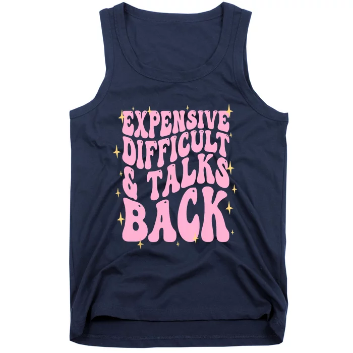 Expensive Difficult And Talks Back Tank Top