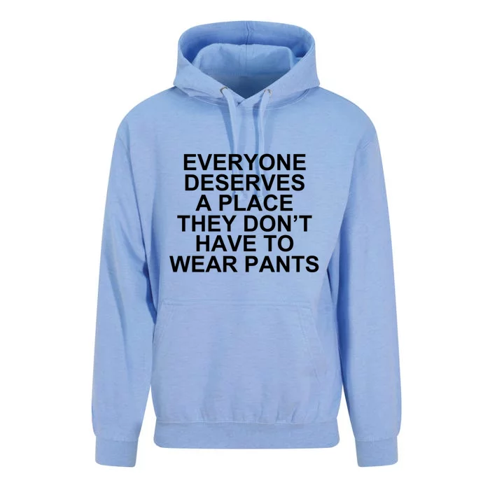 Everyone Deserves A Place They Don’T Have To Wear Pants Unisex Surf Hoodie