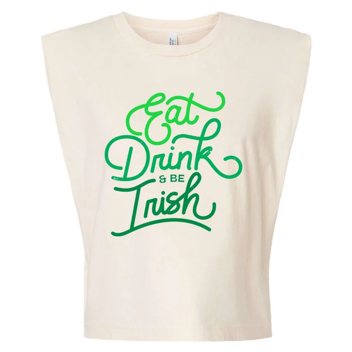 Eat Drink And Be Irish Festive St Patrick's Day Garment-Dyed Women's Muscle Tee