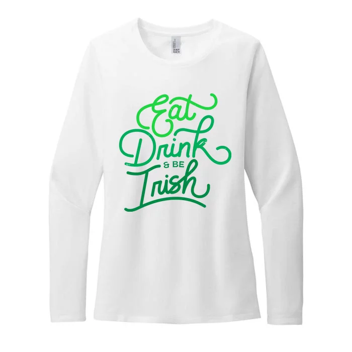 Eat Drink And Be Irish Festive St Patrick's Day Womens CVC Long Sleeve Shirt