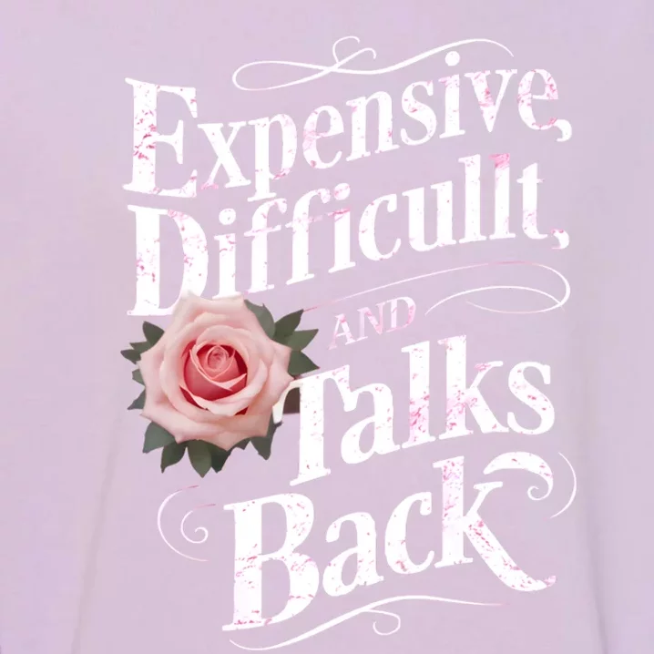 Expensive Difficult And Talks Back Mothers Day 2024 Mom Mama Gift Garment-Dyed Sweatshirt