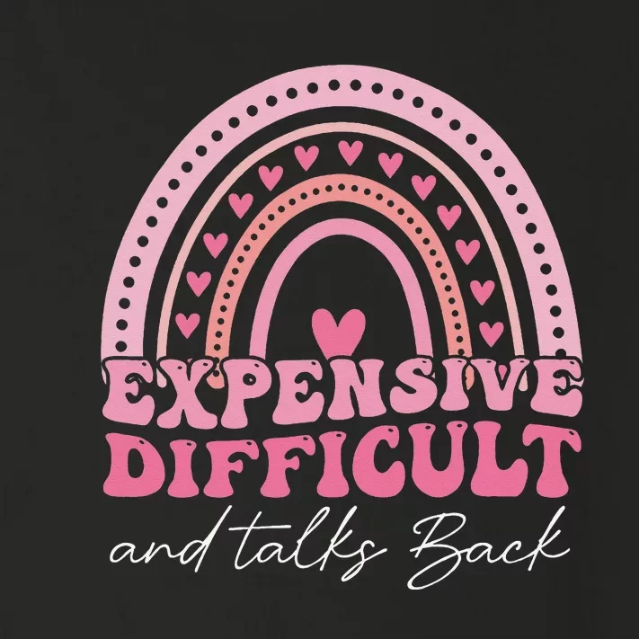 Expensive Difficult And Talks Back Toddler Long Sleeve Shirt