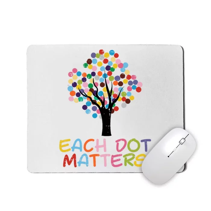 Each Dot Art Matters Tree Dots Day Girl Boy Mousepad