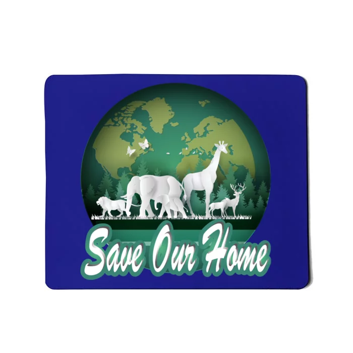 Earth Day Animals Wildlife Conservation Save Our Home Funny Gift Cute Gift Mousepad