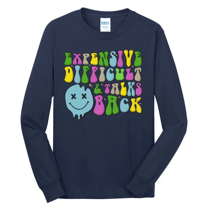 Expensive Difficult And Talks Back Tall Long Sleeve T-Shirt