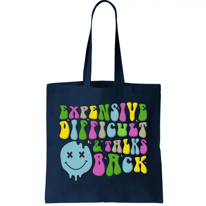 Expensive Difficult And Talks Back Tote Bag