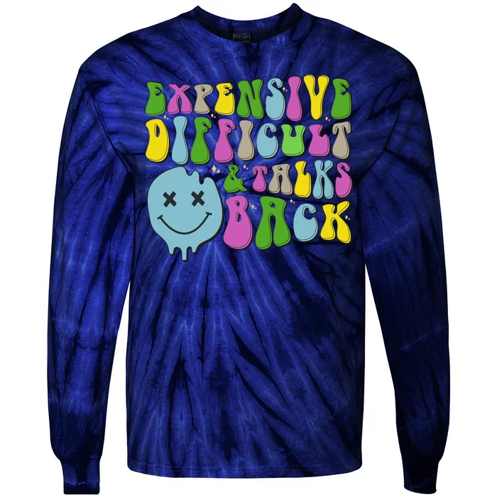 Expensive Difficult And Talks Back Tie-Dye Long Sleeve Shirt