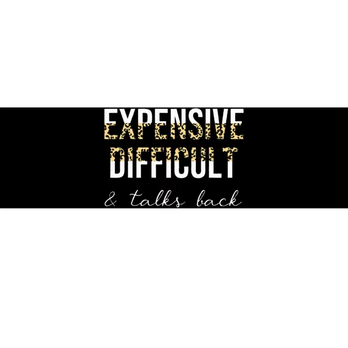 Expensive Difficult And Talks Bumper Sticker