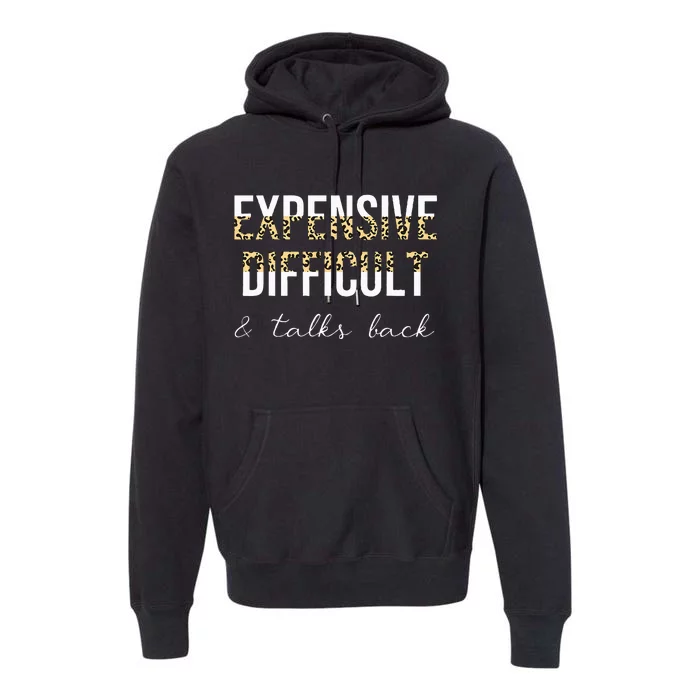 Expensive Difficult And Talks Premium Hoodie