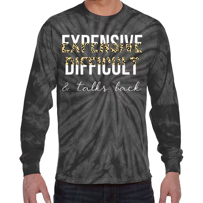 Expensive Difficult And Talks Tie-Dye Long Sleeve Shirt