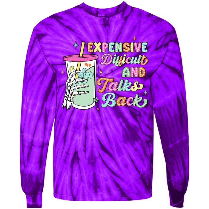 Expensive Difficult And Talks Back Tie-Dye Long Sleeve Shirt