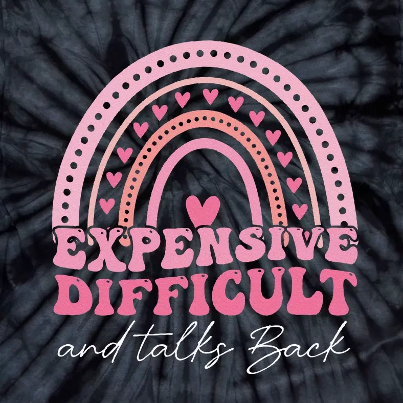 Expensive Difficult And Talks Back Mothers Day Mom Life Tie-Dye T-Shirt